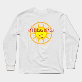 Life's a Beach: Hatteras Beach, NC Long Sleeve T-Shirt